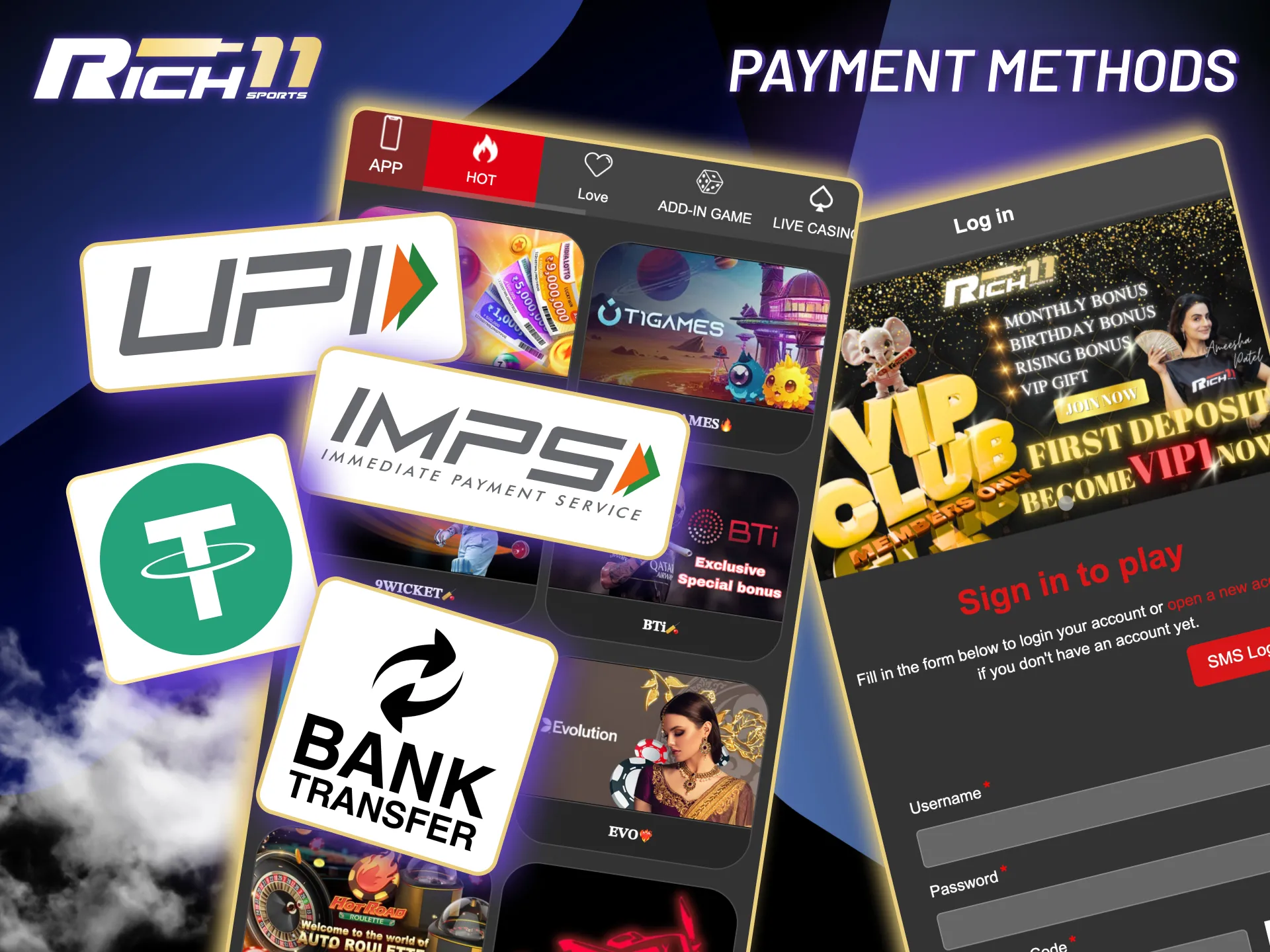 Rich11 supports fast and secure payments through UPI, USDT, PayTM, and more.