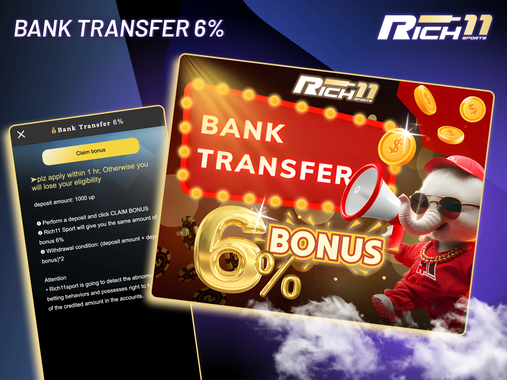 Use Bank Transfer at Rich11 and enjoy added value with simple conditions.